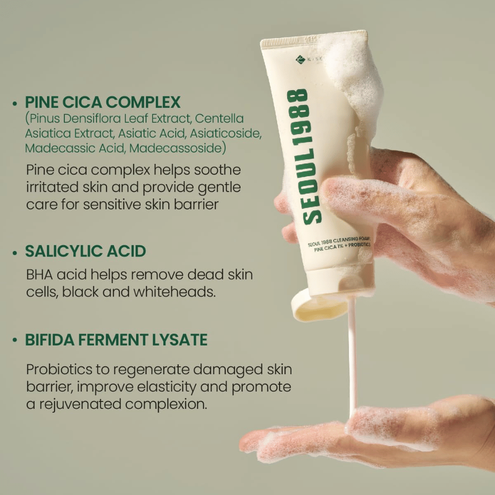 SEOUl 1988 Cleansing Foam - Pine Cica 1% + Probiotics

Pine Cica Complex: Rauhoittaa ärtynyttä ihoa ja vahvistaa ihon suojaa männyn, centella asiatican ja asiaticosidien uutteilla.
Salisyylihappo: BHA-happo, joka poistaa tehokkaasti kuolleita ihosoluja, mustapäitä ja epäpuhtauksia.
Bifida Ferment Lysate: Probiootti, joka auttaa korjaamaan vaurioitunutta ihon suojaa, parantaa elastisuutta ja antaa raikkaamman ihonsävyn.
Hellävarainen mutta tehokas puhdistus kaikille ihotyypeille, myös herkälle iholle.