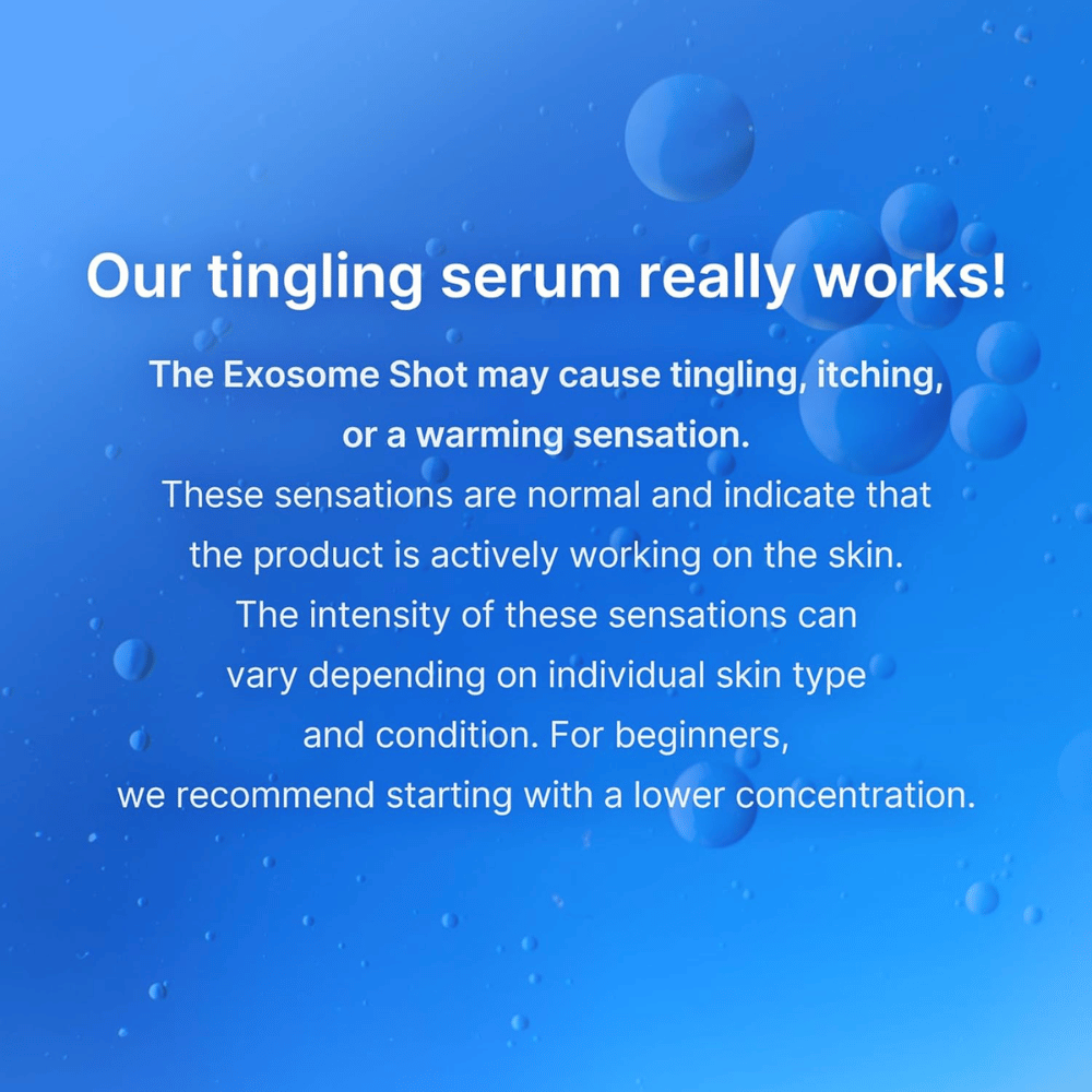Exosome seerumi tietoa käytön aikana tuntuvasta kihelmöivästä tunteesta, joka viittaa aktiiviseen ihohoitoon, sekä suositus aloittaa matalammalla pitoisuudella